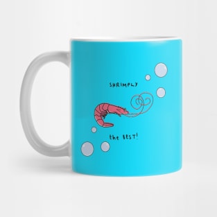 Shrimply The Best Mug